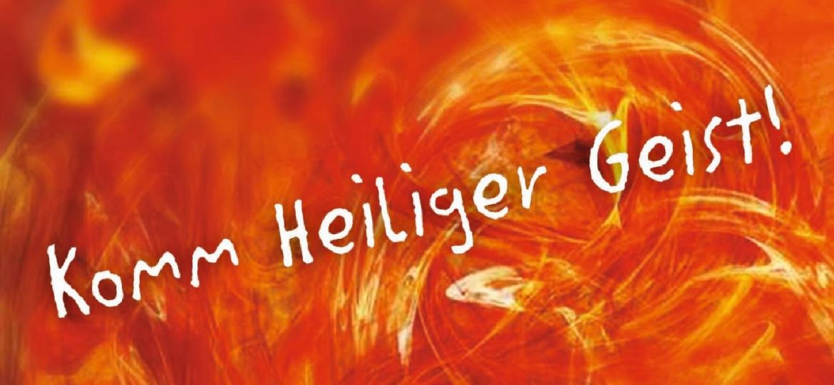 Komm Heiliger Geist!