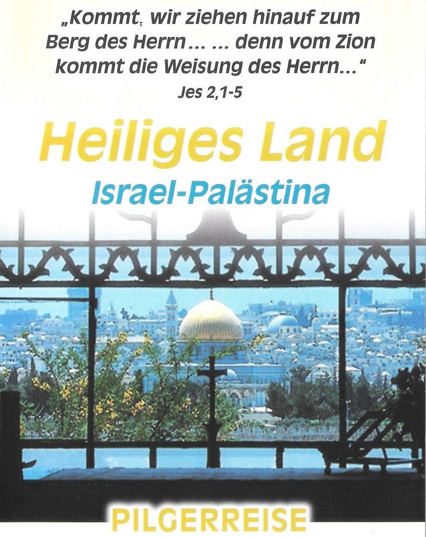 Israelreise der CE Regensburg mit der Pfarreiengemeinschaft Griesbach-Oberhausen-Englmannsberg ***entfällt leider!