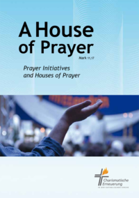 NSC Germany, A House of Prayer. Prayer Initiatives and Houses of Prayer