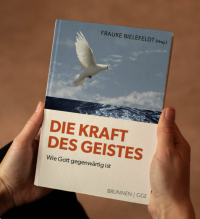Kraft des Geistes - wie Gott gegenwärtig ist
